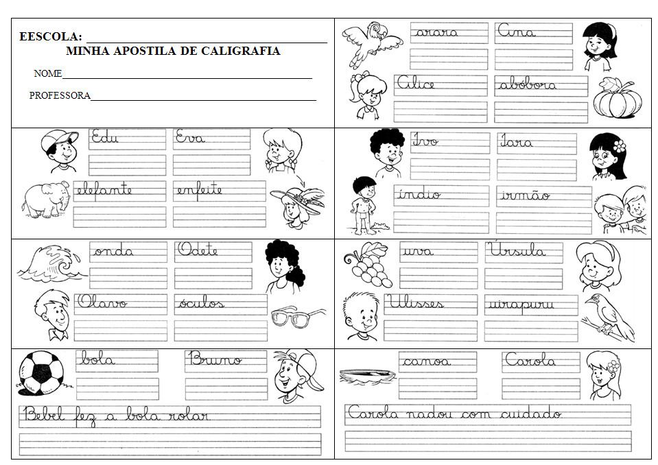 Atividades de Caligrafia Complete os quadrinhos com a palavra correta para estudar a escrita.